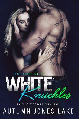 [Lost Kings MC 07] • White Knuckles